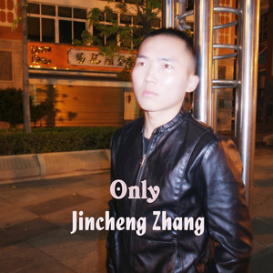 Jincheng Zhang - Only