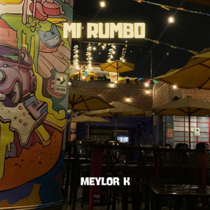 Mi Rumbo by Meylor K
