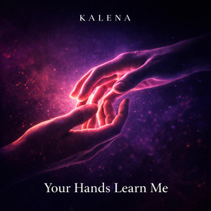 Your Hands Learn Me by KALENA ARIS