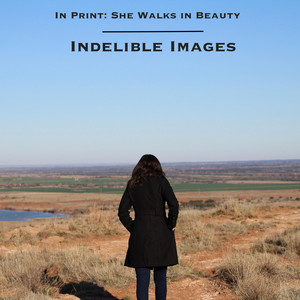 In Print: She Walks in Beauty by Indelible Images