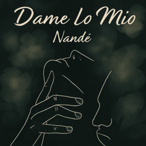 Dame Lo Mío by Nandé