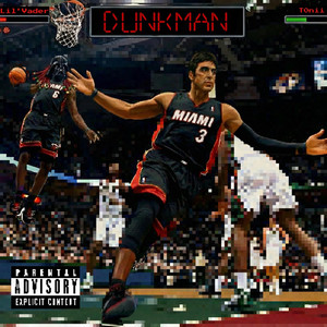 Dunkman by Lil' Vader, T0nii