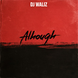 Although by DJ Waliz