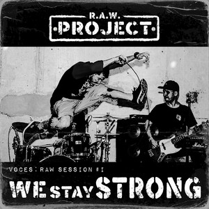 RAW session #1 - We Stay Strong (feat. Mauro Acido) by Raw Project