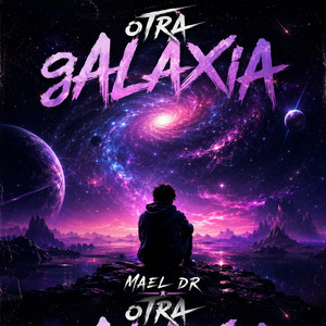Otra Galaxia by Mael Dr