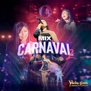 Yarita Lizeth Yanarico - Mix Carnaval 2