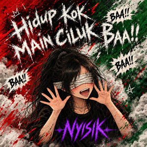 Hidup Kok Main Ciluk Baa by NYISIK