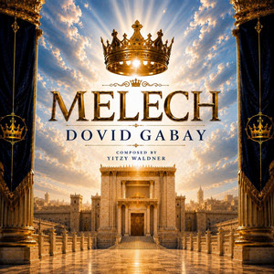 MELECH by Dovid Gabay