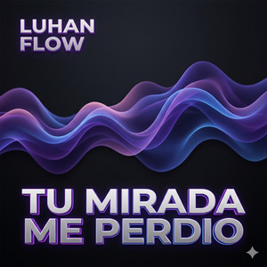 TU MIRADA ME PERDIO by LUHAN FLOW