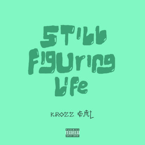 Krozz EML - SFL (Still Figuring Life)