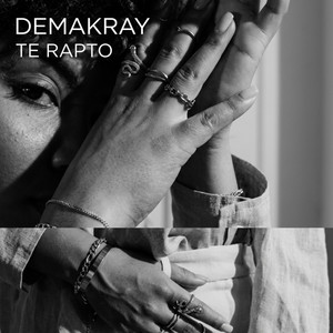 Te rapto by DEMAKRAY