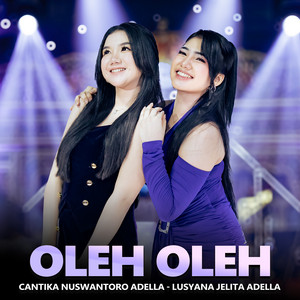 Cantika Nuswantoro Adella & Lusyana Jelita Adella - Oleh Oleh