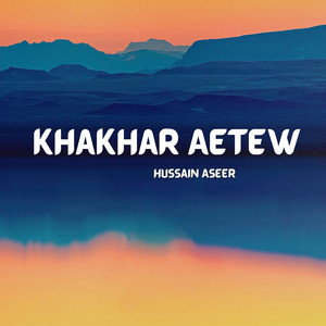 Hussain Aseer - Khakhar Dasene