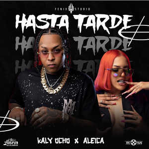 Hasta tarde by Los ultimos en caer, Kaly Ocho, Aleica