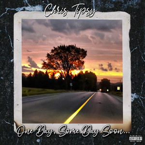 Chris Tipsy - There Ain't Nothin' That I Need