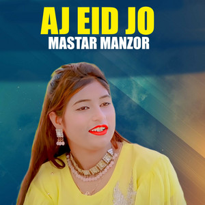 Mastar Manzor - Aj Eid Jo (1)
