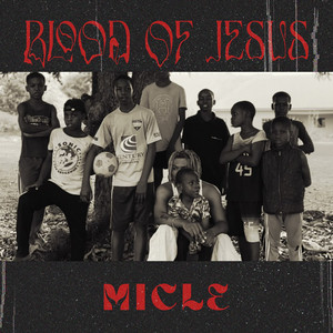 Blood Of Jesus by Micle