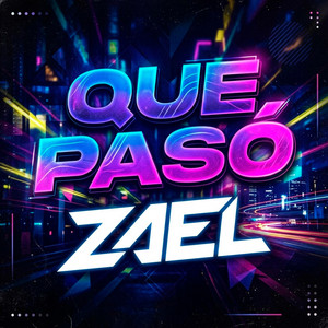 Que Pasó by Zael