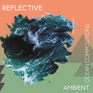 Reflective Ambient Ocean Compositions album
