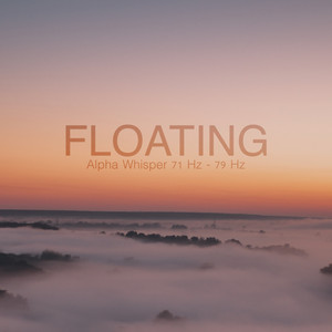 Alpha Whisper 71 Hz - 79 Hz by Floating