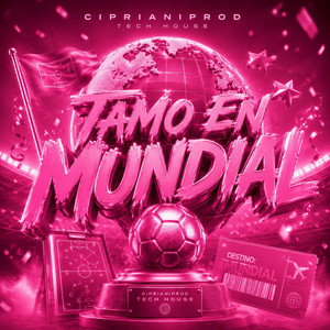 Tamo en mundial by CiprianiProd