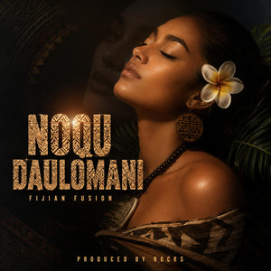 Noqu Daulomani(Fifteenth) by Rocks In The Mixx