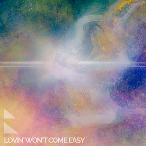 Lovin’ Won't Come Easy by KATHMANDU