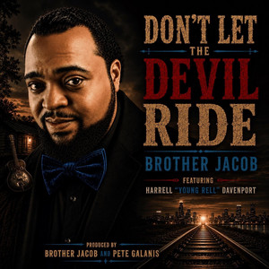 Don't Let The Devil Ride by Brother Jacob, Harrell 