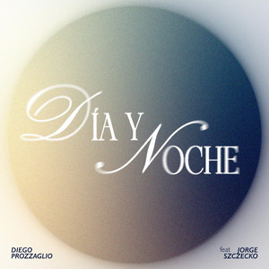 Día y Noche (feat. Jorge Szczecko)