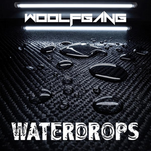 Waterdrops - Radio Edit by Woolfgang