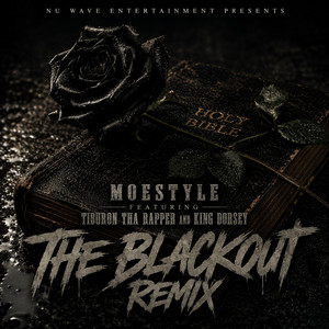 The BlackOut - Remix by MOESTYLE, King Dorsey, Tiburon Tha Rapper