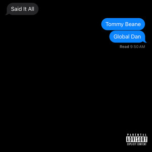 Said It All by Tommy Beane, Global Dan