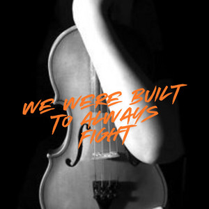 Solstice Rae - We Were Built to Always Fight