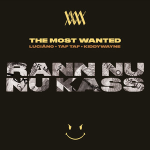 THE MOST WANTED - RANN NU NU KASS (feat. LUCIĀNO, TAF TAF, KIDDYWAYNE & MARVIN-X)