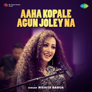 Aaha Kopale Agun Joley Na by Nishita Barua
