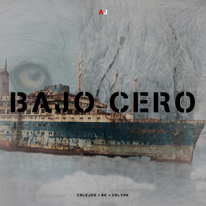 Bajo Cero by Calejos Yoyo, RK, Calvak