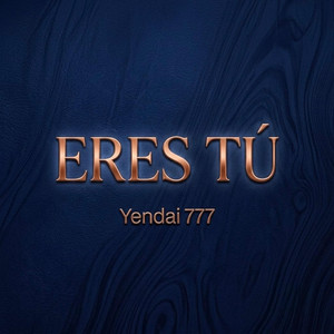 Eres tú by Yendai 777