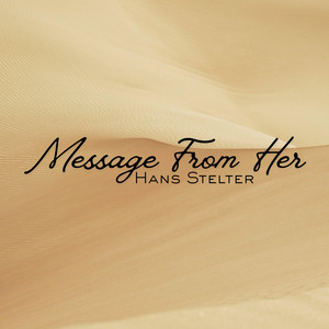 Message From Her by Hans Stelter