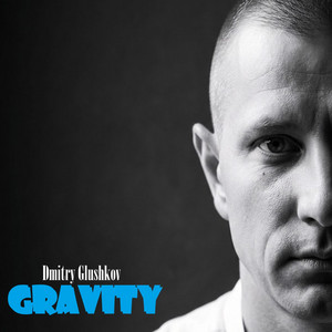 Gravity by Dmitry Glushkov
