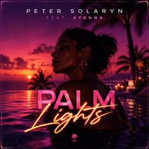 Palm Lights by Peter Solaryn, Ayanna
