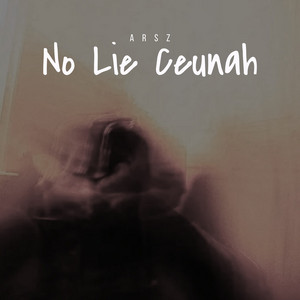 No Lie Ceunah by Arsz