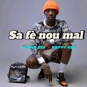 Nayyy HBO - Sa fè nou mal (feat. Alpha Dex)