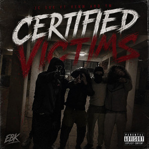 Certified victims 1.0 by JC EBK, Venm, YM