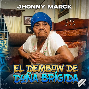 El Denbow De Doña Brigida by Jhonny Mart