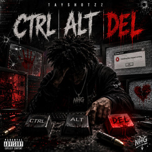Crtl Alt Del by TAYSHOTZZ