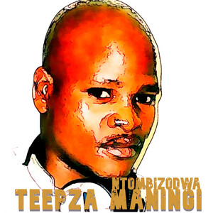 Ntombizodwa by Teepza Maningi