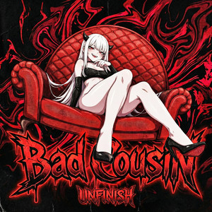 Bad Cousin by UNFINISH