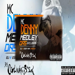 DJ Carlinhos da S.R - Medley das Exclusivas / Eu Vi Essa Mina Cresce (feat. MC Denny)