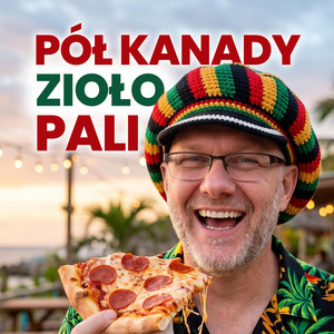 Pół Kanady zioło pali by Tomasz Rzymkiewicz