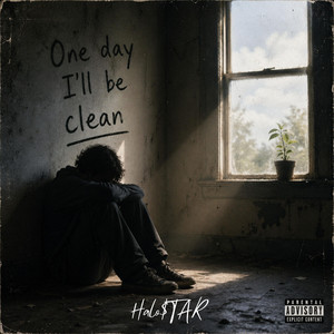 One Day I'll Be Clean by Halo$taR
